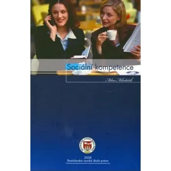 Sociální kompetence - Milan Mikulaštík (2008, brožovaná bez přebalu lesklá)