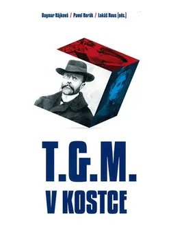 T. G. M. v kostce - Lukáš Rous a kol. (2020, brožovaná)