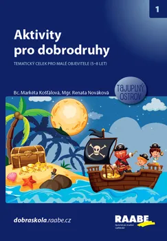 Předškolní výuka Aktivity pro dobrodruhy: Tajuplný ostrov - Markéta Košťálová, Renata Nováková (2020, brožovaná)