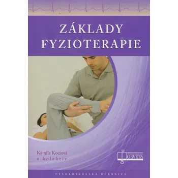 Základy fyzioterapie - Kamila Kociová [SK] (2013, brožovaná bez přebalu lesklá)