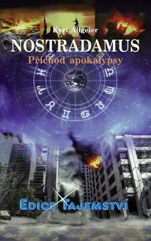Nostradamus: Příchod apokalypsy - Kurt Allgeier (2015, pevná)