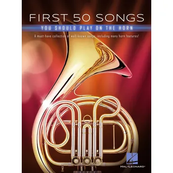 First 50 Songs (You Should Play on the Horn) / prvních 50 písniček pro lesní roh