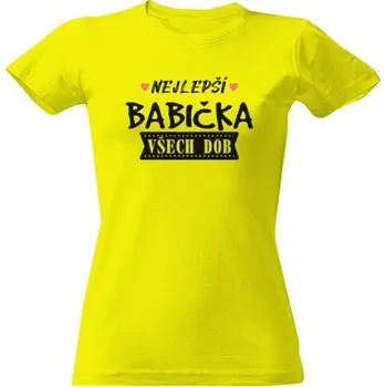 Dámské tričko Tričko s potiskem Nejlepší babička všech dob dámské