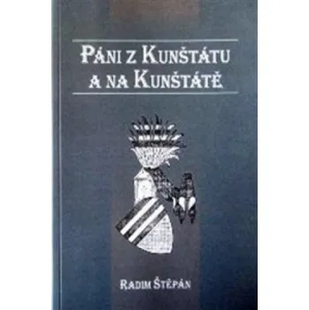Páni z Kunštátu a na Kunštátě - Radim Štěpán (2014, brožovaná)