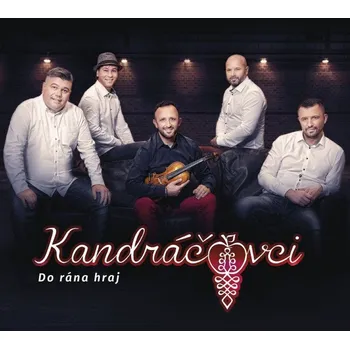 Česká hudba Do rána hraj - Kandráčovci [CD]