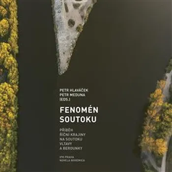 Příroda Fenomén soutoku - Hlaváček Petr (2019, brožovaná)