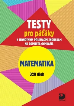 Matematika Testy pro páťáky k přijímač (2017, brožovaná)
