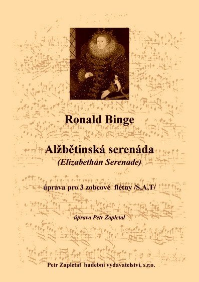 Alžbětinská serenáda (Elizabethan Serenade) úprava Petr Zapletal - flauto dolce I., II., III. /S,A,T/