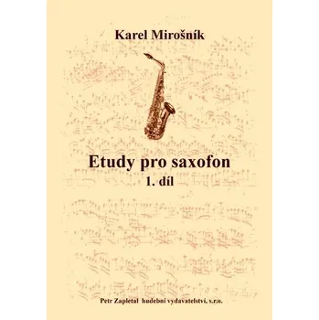 Etudy pro saxofon 1. díl od Mirošník Karel