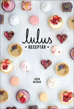 Lulus Receptár - Lucia Gažová [SK] (2018, pevná bez přebalu lesklá)