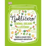 Naklíčeno!: Semínka, obilniny a…
