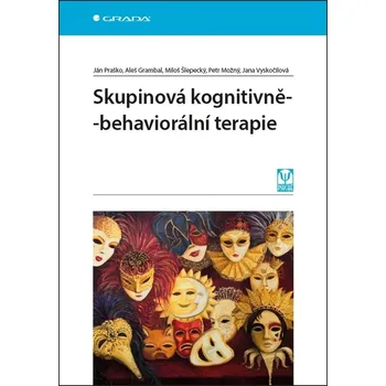 Skupinová kognitivně-behaviorální terapie - Ján Praško a kol. (2019, brožovaná bez přebalu lesklá)
