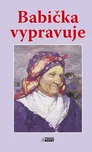 Babička vypravuje - Vydavatelství…