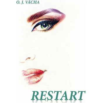 Restart - Ondřej Josef Vácha (2017, pevná bez přebalu lesklá)