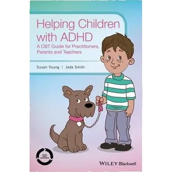 Učebnice Helping Children with ADHD - Young, Susan (Institute of Psychiatry, UK) a Smith, Jade