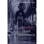 Křižovatky české aristokracie -…