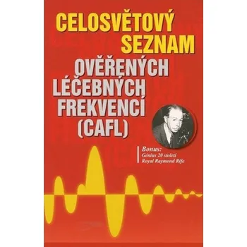 CAFL: Celosvětový seznam ověřených léčebných frekvencí - Zapper-technology (2010, brožovaná)