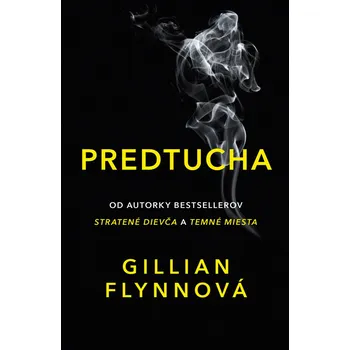 Predtucha - Gillian Flynnová [SK]…