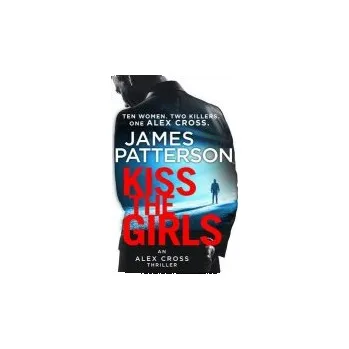 Beletrie pro dospělé Kiss the Girls (James Patterson)(Brožovaná)