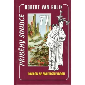 Pavilón se smuteční vrbou - Robert van Gulik (2008, pevná bez přebalu lesklá)