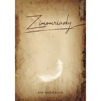 Zimomriavky - Eva Dušičková [SK] (2018, brožovaná bez přebalu lesklá)