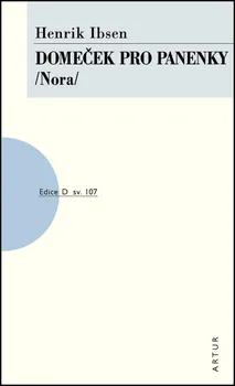 Domeček pro panenky/Nora - Henrik Ibsen (2013, brožovaná bez přebalu matná)