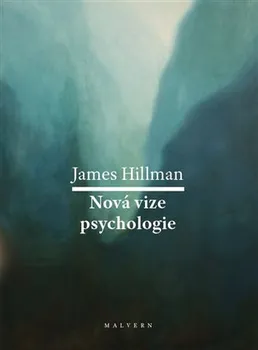 Nová vize psychologie - James Hillman (2020, pevná bez přebalu lesklá)