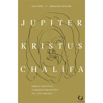 Jupiter, Kristus, Chalífa: Obrazy…