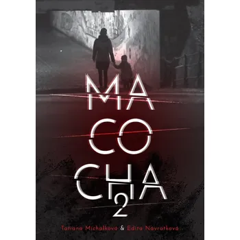 Macocha 2 - Tatiana Michalková, Edita Návratková