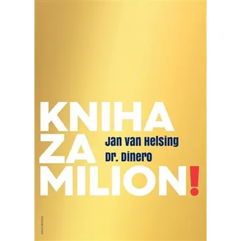 Osobní rozvoj Recenze Kniha za milion! - Jan van Helsing (2017, brožovaná bez přebalu lesklá)