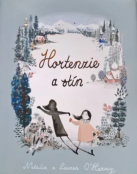 Hortenzie a stín - Lauren O'Harová, Natalia O'Harová (2018, pevná bez přebalu lesklá)