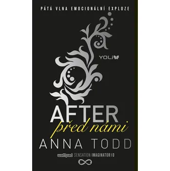 After 5: Před námi - Anna Todd (2020, brožovaná bez přebalu lesklá)