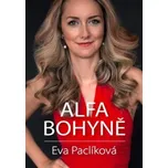 Alfa bohyně - Eva Paclíková (2018, brožovaná)