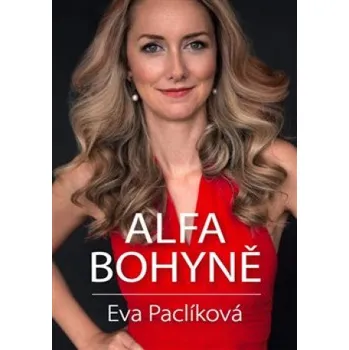 Osobní rozvoj Alfa bohyně - Eva Paclíková (2018, brožovaná)