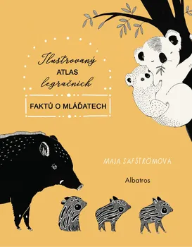 Bystrá hlava Ilustrovaný atlas legračních faktů o mláďatech - Maja Säfströmová (2020, pevná)