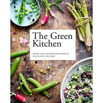 The Green Kitchen: Lahodná a zdravá vegetariánská jídla pro každý den - David Frenkiel, Luise Vindahl (2018, pevná bez přebalu lesklá)