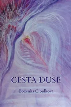 Cesta duše - Boženka Cibulková (2016, brožovaná)