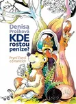 Kde rostou peníze? - Denisa Prošková…