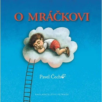 Pohádka O mráčkovi - Pavel Čech (2016, pevná bez přebalu lesklá, kapesní vydání)