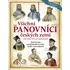 Všichni panovníci českých zemí: Od roku 623 až po současnost - Tereza Nickel, Helena Plocková (2018, brožovaná bez přebalu lesklá)