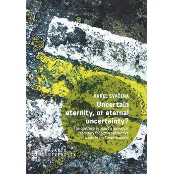 Uncertain eternity, or eternal…