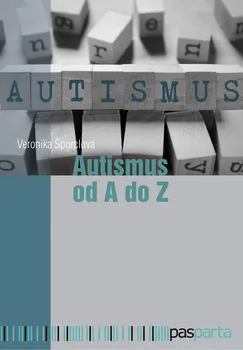 Autismus od A do Z - Veronika Šporclová (2018, brožovaná bez přebalu lesklá)