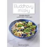 Buddhovy Misky: Tradiční jídla v novém pojetí - Kateřina Enders (2018, brožovaná bez přebalu lesklá)