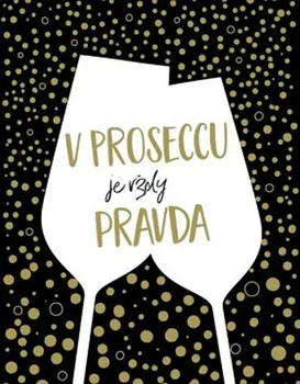 V proseccu je vždy pravda - Omega (2019, pevná bez přebalu lesklá)