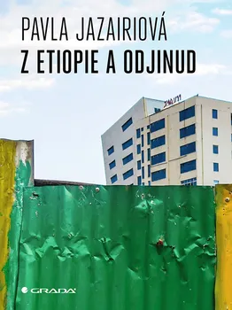 Literární cestopis Z Etiopie a odjinud - Pavla Jazairiová (2020, brožovaná bez přebalu lesklá)