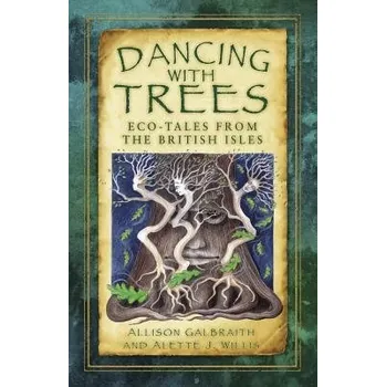 Cizojazyčná kniha Dancing with Trees - Galbraith, Allison a Willis, Alette J.