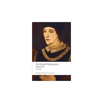 Henry VI, Part Two: The Oxford Shakespeare - Shakespeare, William