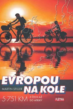 Literární cestopis Evropou na kole: 5751 km z Čech až do Afriky - Martin Stiller (2018, pevná s přebalem lesklá)