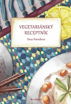 Vegetariánský receptník - Dana Trávníková (2019, pevná)