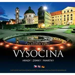 Vysočina: Hrady, zámky, památky -…